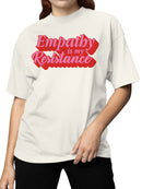 Empathy is My Resistance Quote Women's T-shirt