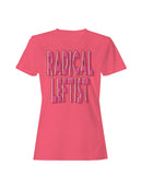 Bold Radical Leftist Statement Women's T-shirt