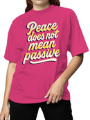 Meaningful Peace Message Art Women's T-shirt