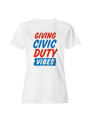 Civic Duty Vibes Graphic Design Women's T-shirt
