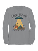Alien Abduction: "I Am Over This Planet Men's Sweatshirt