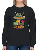 Alien Adventure: Just Beamin' Around Women's Sweatshirt