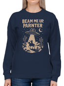 Beam Me Up, Parner UFO Cowboy Women's Sweatshirt