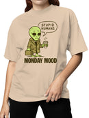 Alien's Monday Mood Humor Design Women's T-shirt