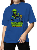 Emotionally Unavailable Alien Vibes Women's T-shirt