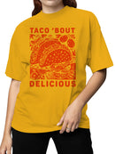 Taco 'Bout Delicious Feast Women's T-shirt