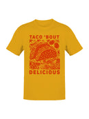 Taco 'Bout Delicious Feast Men's T-shirt