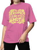 Tropic Like It's Hot Design Women's T-shirt
