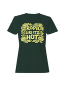Tropic Like It's Hot Design Women's T-shirt