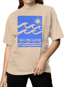 Sea You Later Sun and Waves Women's T-shirt