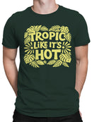 Tropic Like It's Hot Design Men's T-shirt