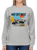 Way Out West Bison Art Women's Sweatshirt