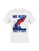 No Rush Take It Easy Fishing Men's T-shirt