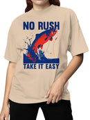 No Rush Take It Easy Fishing Women's T-shirt