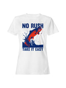 No Rush Take It Easy Fishing Women's T-shirt