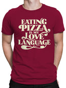 Pizza: My Love Language Statement Men's T-shirt