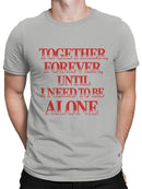 Together Forever, Need Alone Men's T-shirt