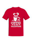 Coffee Is My Valentine Design Men's T-shirt