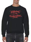 Hiking is My Valentine Design Men's Sweatshirt