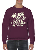 Pizza: My Love Language Statement Men's Sweatshirt