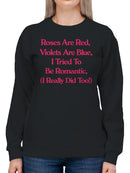 Romantic Roses and Violets Humor Women's Sweatshirt
