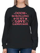 Doom Scrolling Love Language Women's Sweatshirt