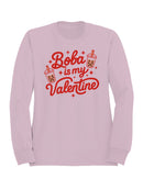 Boba Is My Valentine Design Women's Sweatshirt