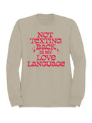 My Love Language: Not Texting Back Women's Sweatshirt