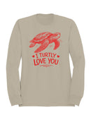 Turtle Love: I Turtly Love You Women's Sweatshirt