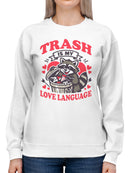 Raccoon Love Language Humor Design Women's Sweatshirt