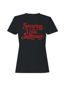 Swearing Is My Love Language Women's T-shirt