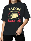 Tacos Are My Valentine Design Women's T-shirt