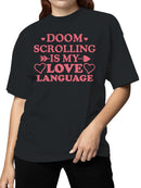 Doom Scrolling Love Language Women's T-shirt