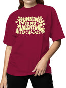 Running is My Valentine Design Women's T-shirt
