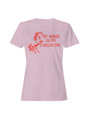 My Horse is My Valentine Charm Women's T-shirt