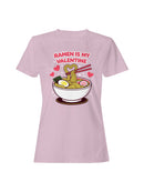 Ramen Is My Valentine Love Design Women's T-shirt