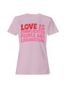 Love is Complex, People Exhaust Women's T-shirt