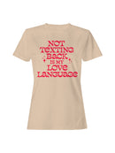 My Love Language: Not Texting Back Women's T-shirt