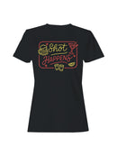 Neon Shot Happens Bar Humor Women's T-shirt