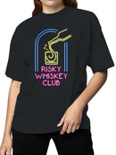 Risky Whiskey Club Neon Sign Women's T-shirt