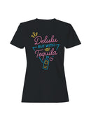 Delulu But with Tequila Humor Women's T-shirt