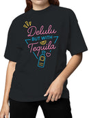 Delulu But with Tequila Humor Women's T-shirt