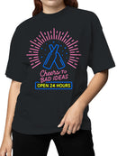 Cheers to Bad Ideas Neon Art Women's T-shirt