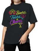 Beers, Tears & Cheers Neon Art Women's T-shirt