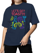 Neon Party: Let's Get Toasty! Women's T-shirt