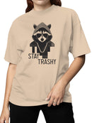 Cool Raccoon: Stay Trashy Style Women's T-shirt