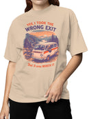 Wrong Exit Adventure Vibes Women's T-shirt