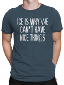 Ice: No Nice Things Men's T-shirt