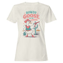 Rowdy Goose Women's T-shirt