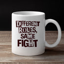 Different Roles Same Fight Unisex Mug